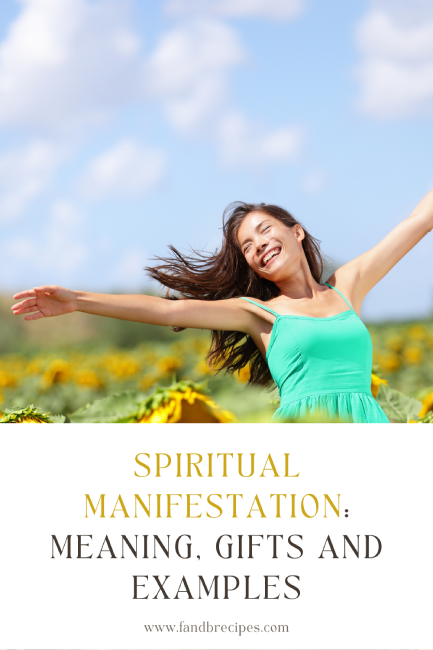 Spiritual Manifestation: Meaning, Gifts and Examples - F and B Recipes