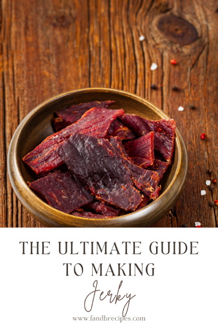The Ultimate Guide to Making Jerky in 2021 Pin