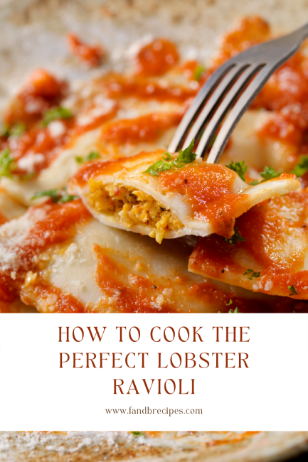 How To Cook The Perfect Lobster Ravioli Pin