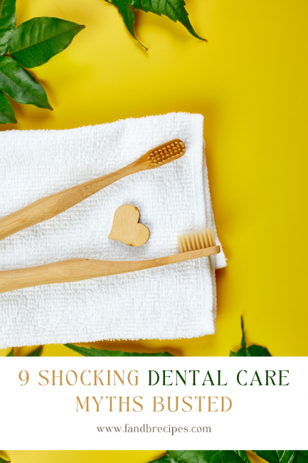 9 Common Dental Care Myths Busted