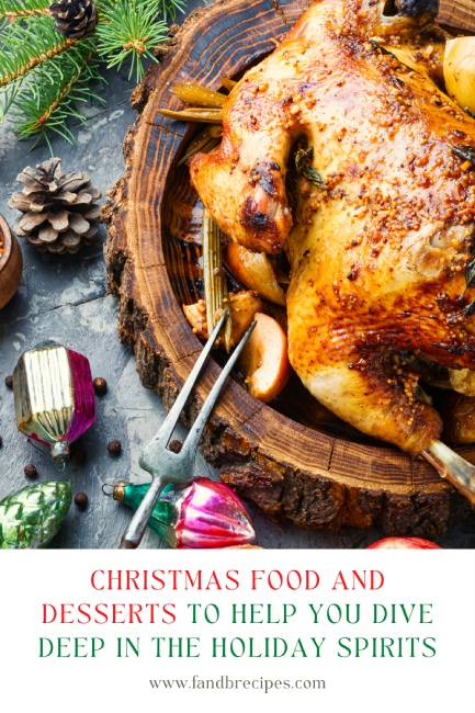 Christmas Food and Desserts to Help You Dive Deep In the Holiday Spirits Pin