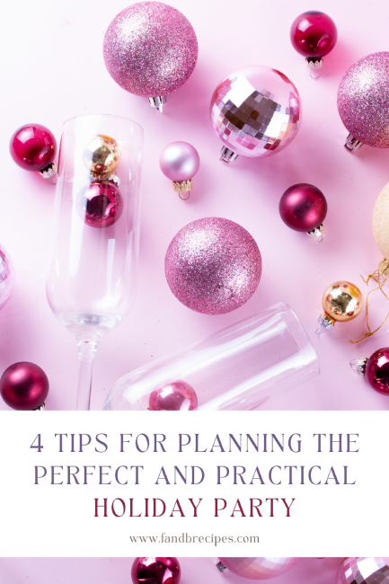 4 Tips for Planning The Perfect and Practical Holiday Party Pin