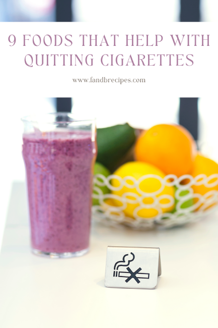 9 Foods That Help With Quitting Cigarettes Pin