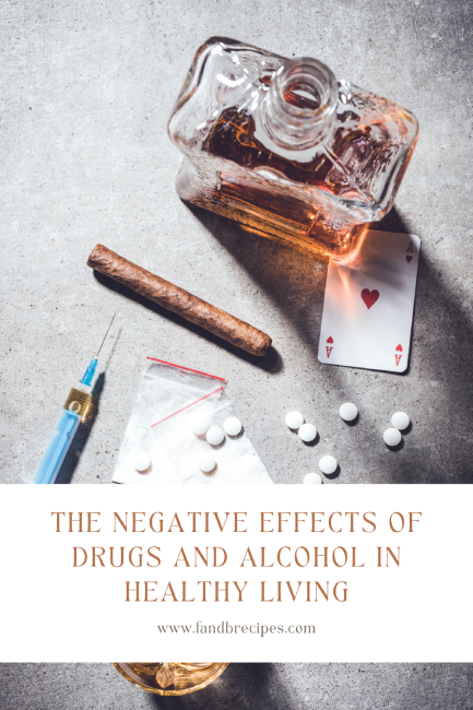 The Negative Effects Of Drugs And Alcohol In Healthy Living Pin