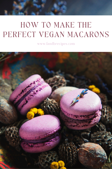 How To Make The Perfect Vegan Macarons Pin