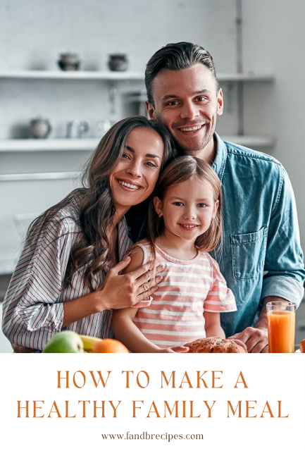 How to Make a Healthy Family Meal Pin
