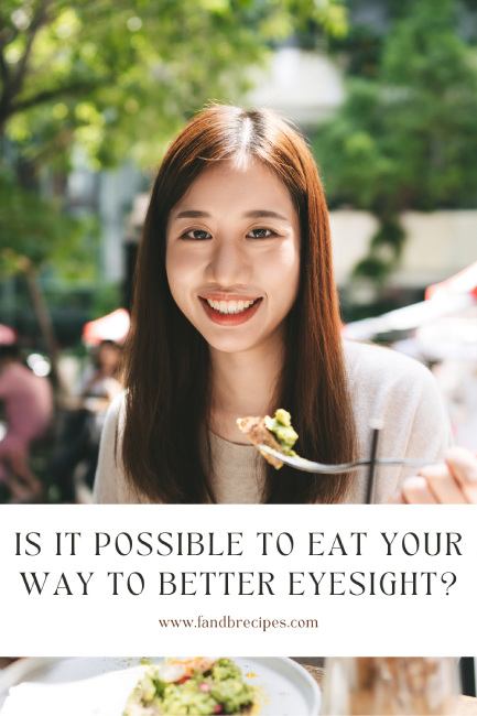 Is It Possible to Eat Your Way to Better Eyesight Pin