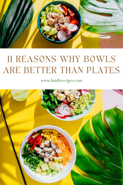 11 Reasons Why Bowls Are Better Than Plates Pin