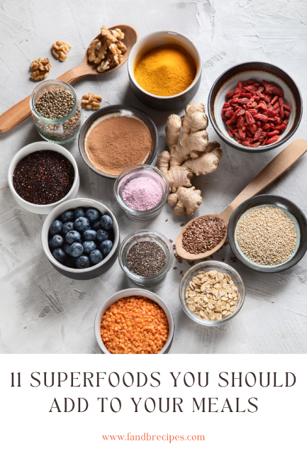 11 Superfoods You Should Add To Your Meals Pin