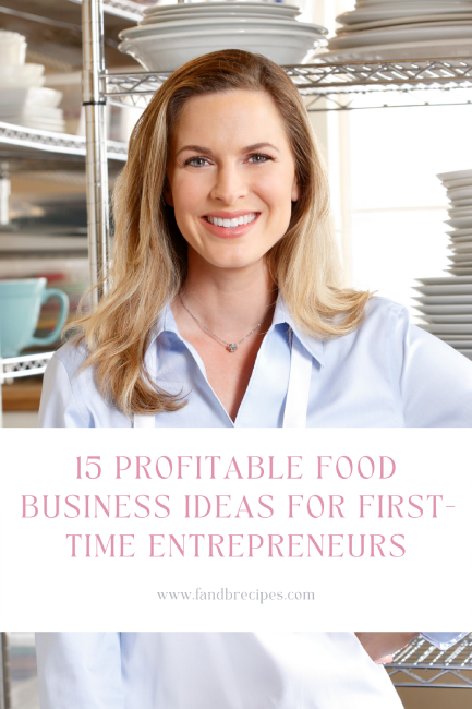 15 Profitable Food Business Ideas for First-Time Entrepreneurs Pin