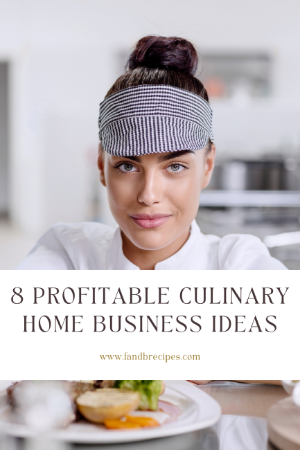 8 Profitable Culinary Home Business Ideas Pin