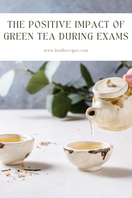 The Positive Impact Of Green Tea During Exams Pin