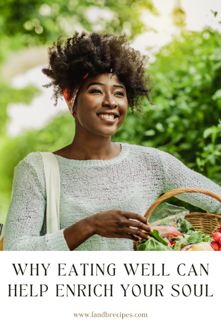 Why Eating Well Can Help Enrich Your Soul Pin