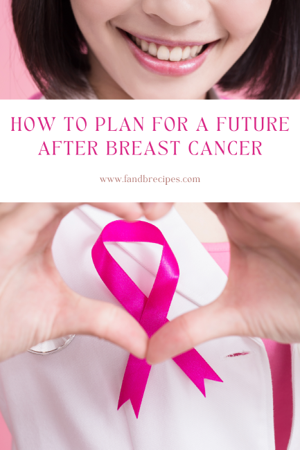 Plan for a Future After Breast Cancer