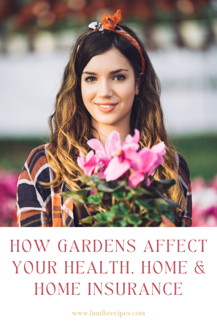 How Gardens Affect Your Health, Home & Home Insurance Pin