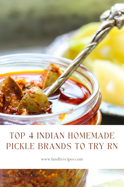 Top 4 Indian Homemade Pickle Brands To Try RN Pin