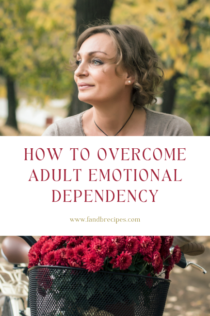 How To Overcome Adult Emotional Dependency Pin