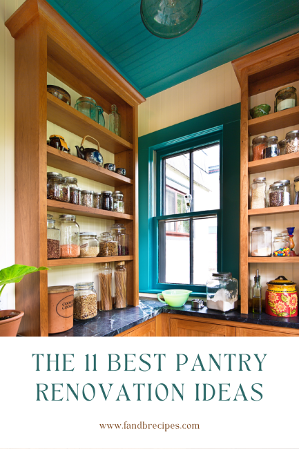 The 11 Best Pantry Renovation Ideas - F and B Recipes