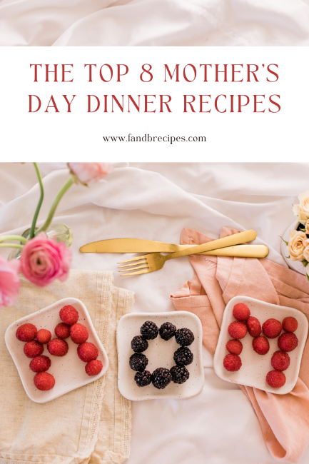 The Top 8 Mother’s Day Dinner Recipes Pin