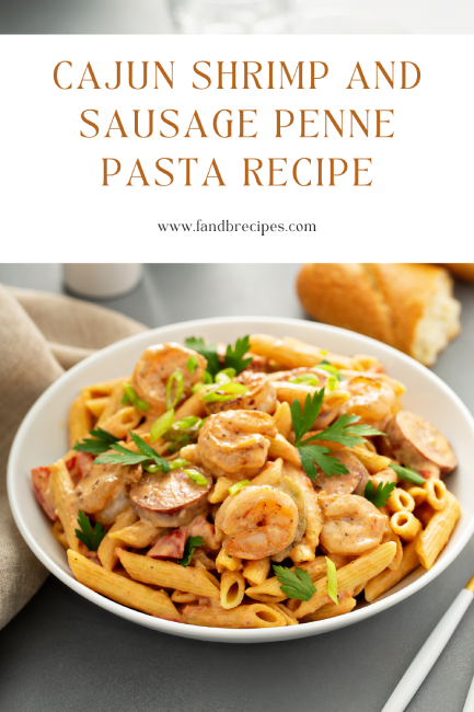 Cajun Shrimp and Sausage Penne Pasta Recipe_