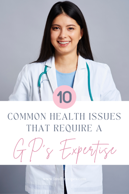 10 Common Health Issues That Require a GP’s Expertise_