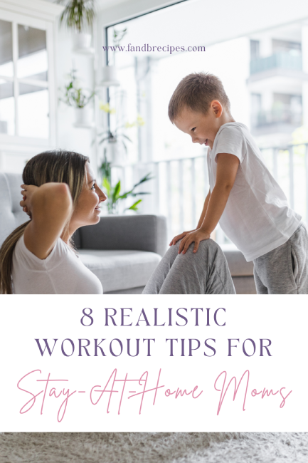 Workout Tips For Stay-At-Home Moms