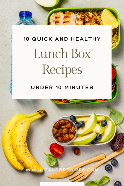Quick and Healthy Lunch Box Recipes