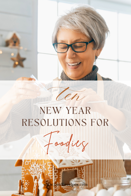 New Year Resolutions for Foodies